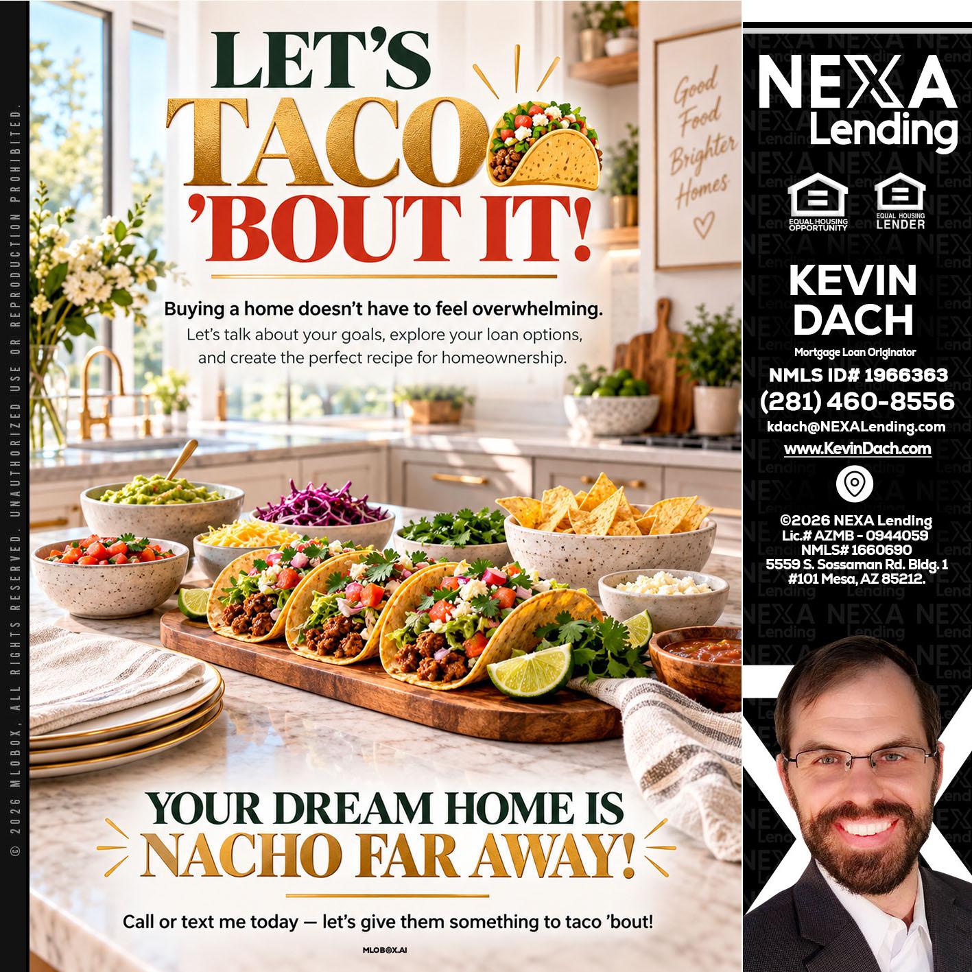 LETS TACO ABOUT IT - Kevin Dach -Loan Officer