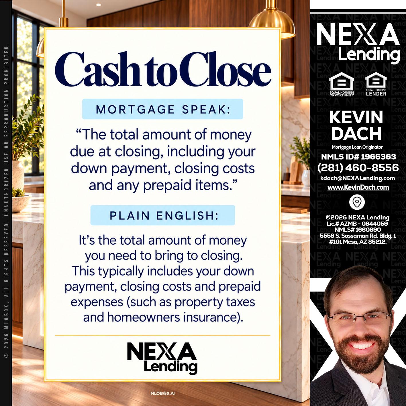 CASH TO CLOSE - Kevin Dach -Loan Officer